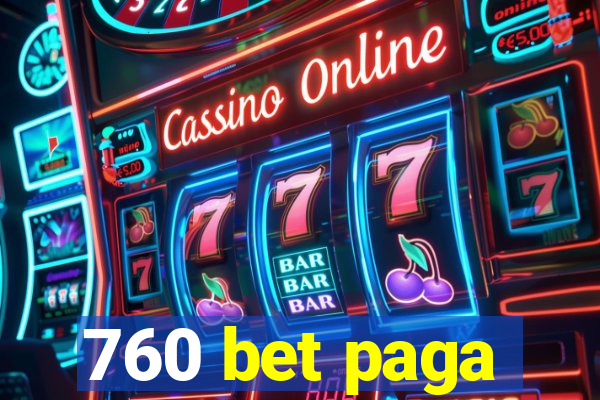 760 bet paga